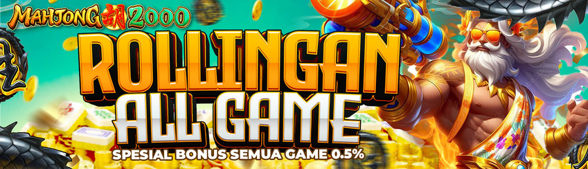 BONUS ROLLINGAN SEMUA GAME